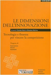 Le dimensioni dell'innovazione. Le dimensioni dell'innovazione.