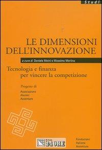 LE DIMENSIONI DELL'INNOVAZIONE Tecnologia e finanza per vincere la competizione