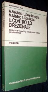 IL CONTROLLO M.Merlino L.Scialabba A.Falchero L.Guardamagna DIREZIONALE Il sistema di "reporting" nelle imprese italiane e multinazionali